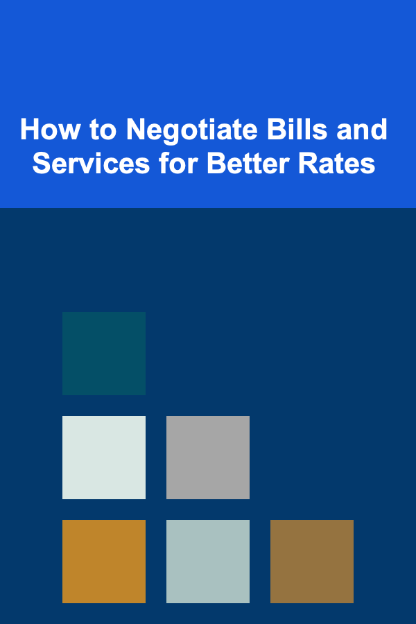 How to Negotiate Bills and Services for Better Rates