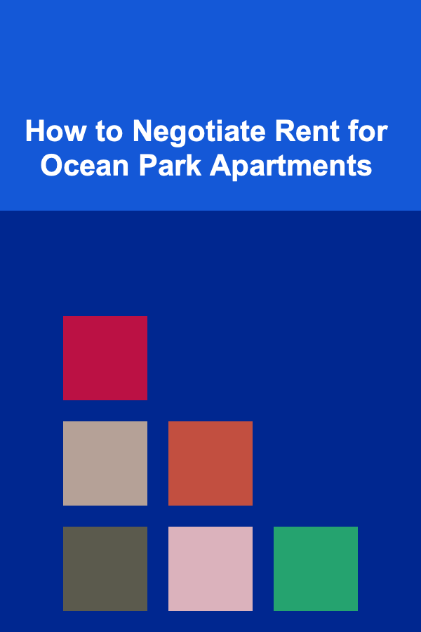 How to Negotiate Rent for Ocean Park Apartments