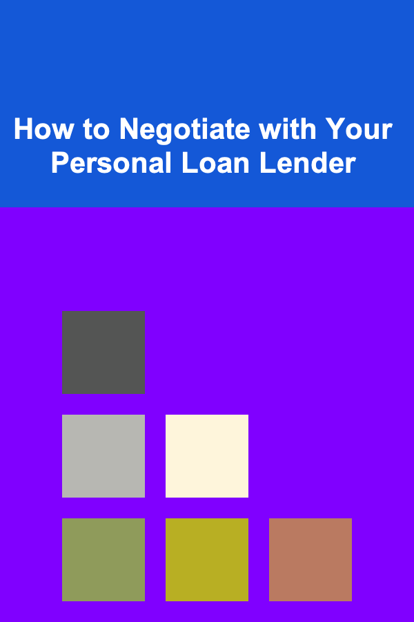How to Negotiate with Your Personal Loan Lender