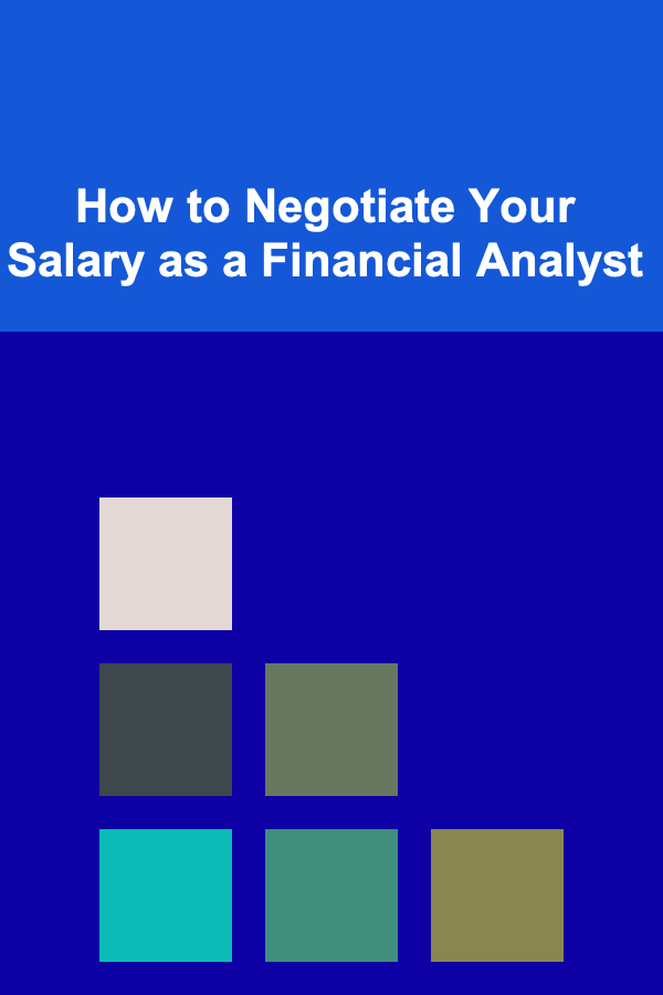 How to Negotiate Your Salary as a Financial Analyst