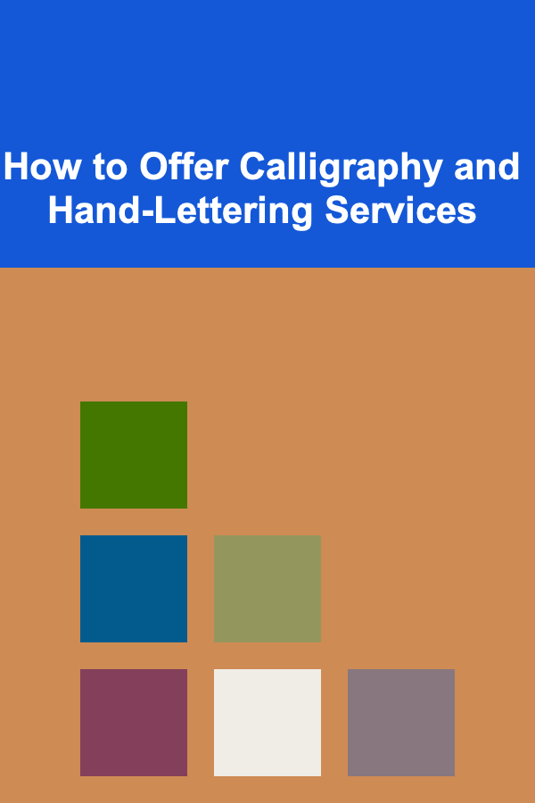 How to Offer Calligraphy and Hand-Lettering Services