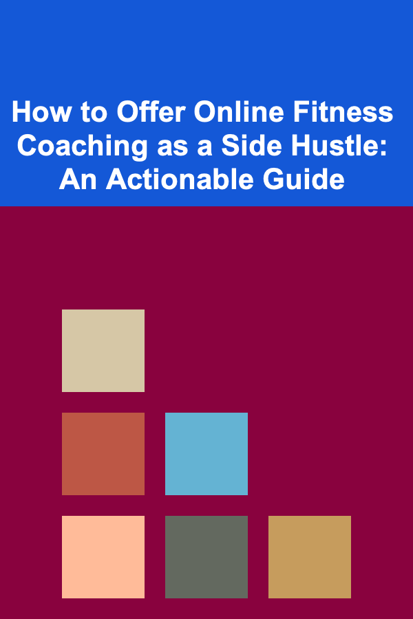 How to Offer Online Fitness Coaching as a Side Hustle: An Actionable Guide