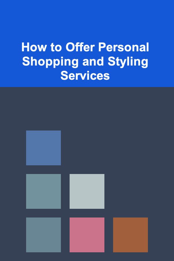 How to Offer Personal Shopping and Styling Services