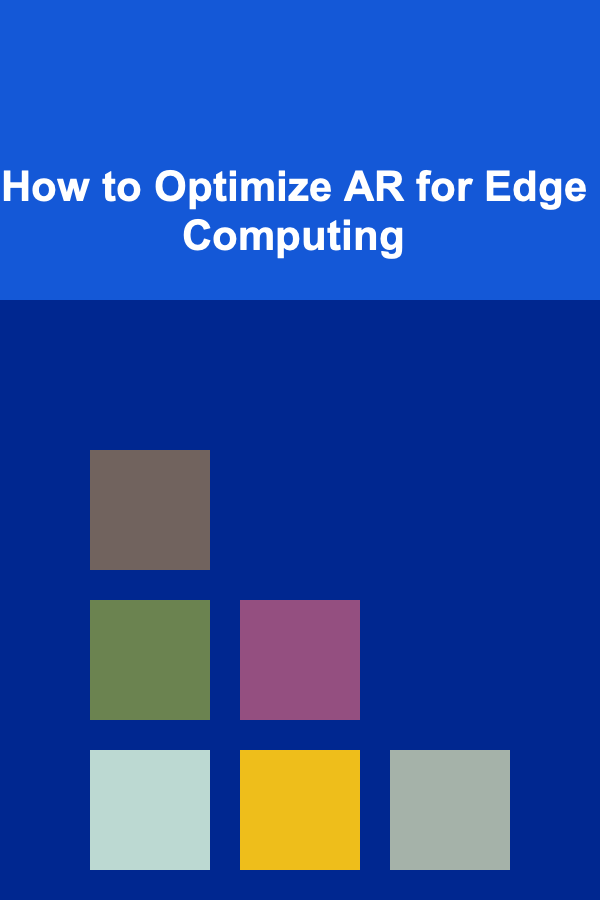 How to Optimize AR for Edge Computing