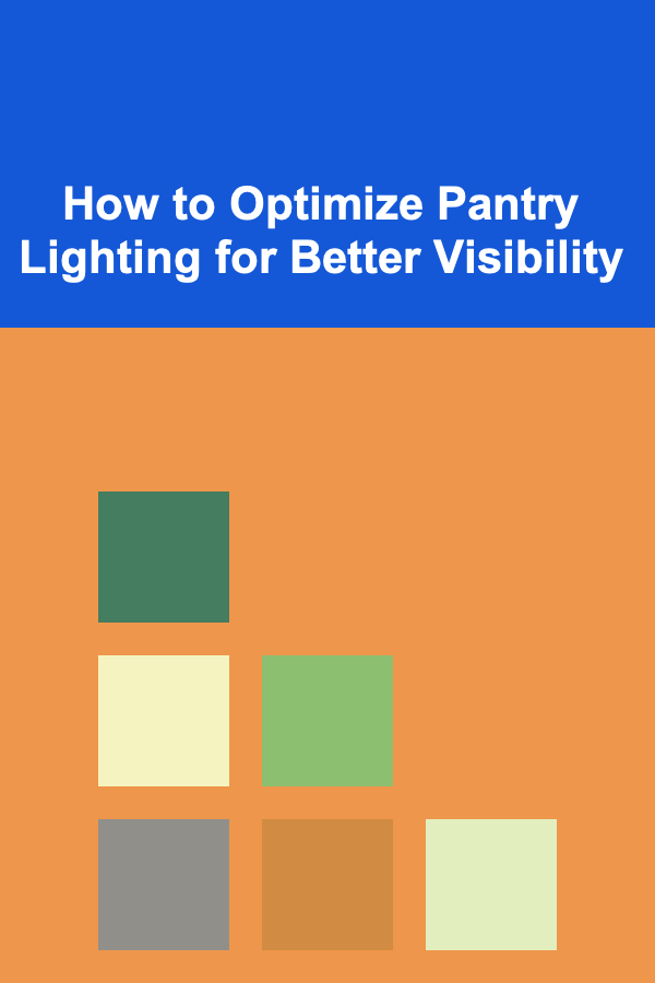 How to Optimize Pantry Lighting for Better Visibility