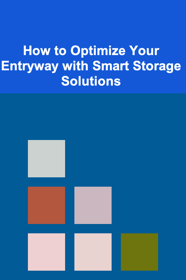 How to Optimize Your Entryway with Smart Storage Solutions