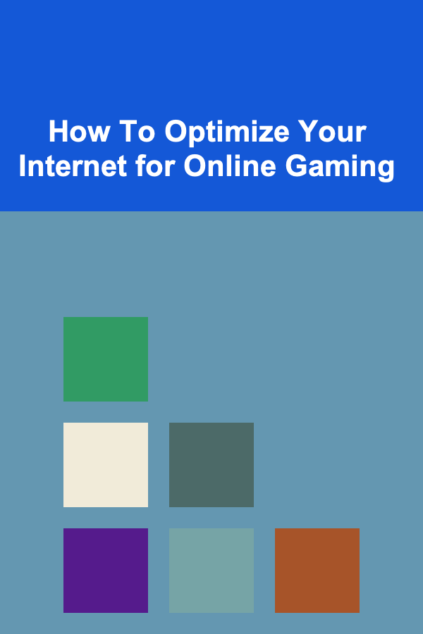 How To Optimize Your Internet for Online Gaming