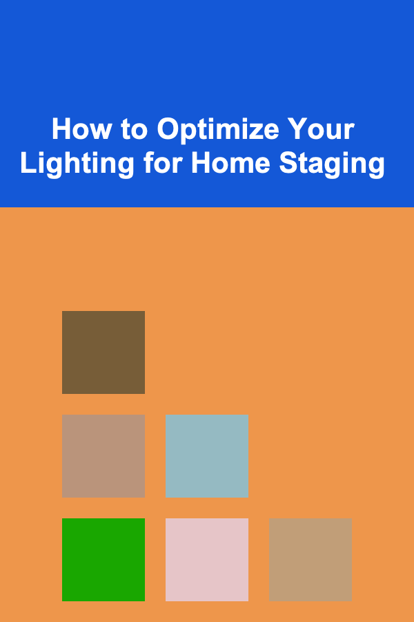 How to Optimize Your Lighting for Home Staging