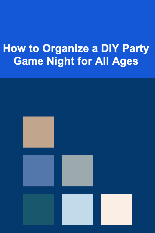 How to Organize a DIY Party Game Night for All Ages