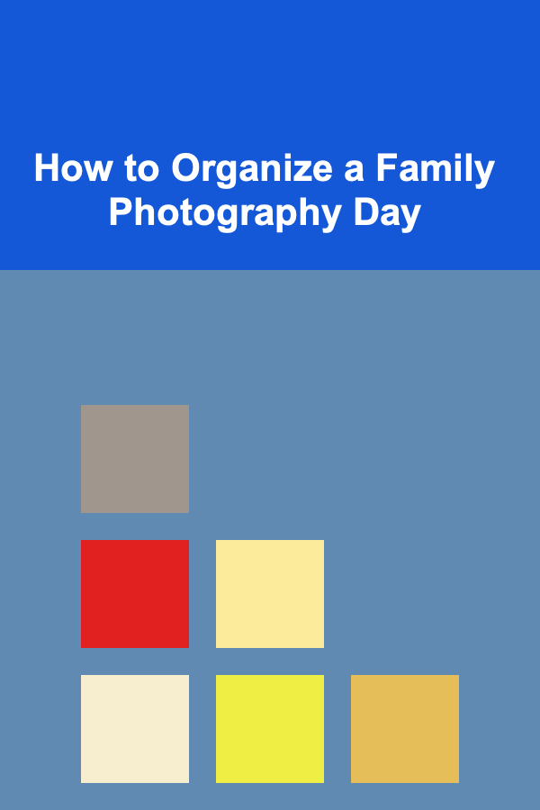 How to Organize a Family Photography Day