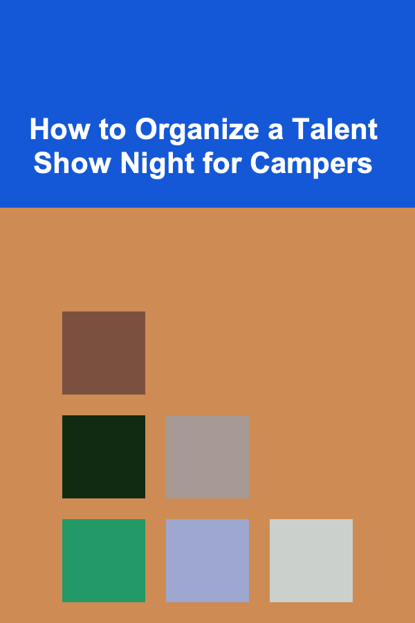 How to Organize a Talent Show Night for Campers