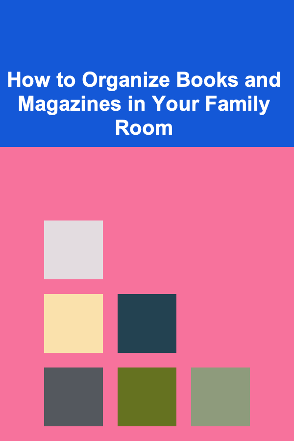 How to Organize Books and Magazines in Your Family Room