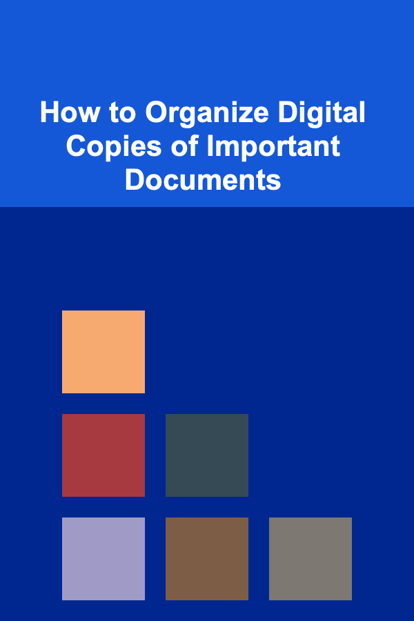 How to Organize Digital Copies of Important Documents