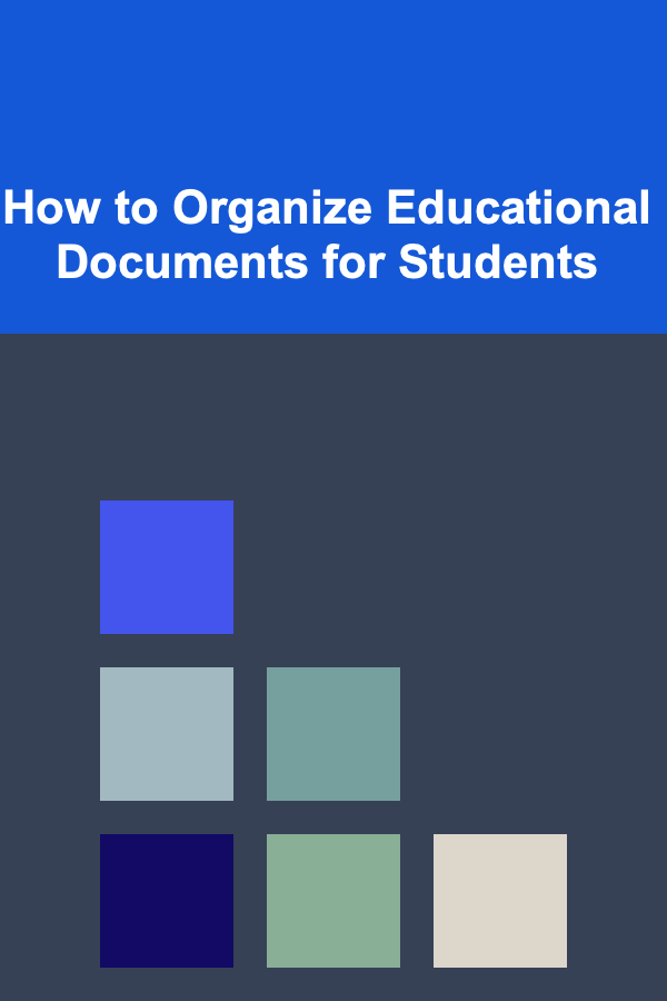How to Organize Educational Documents for Students