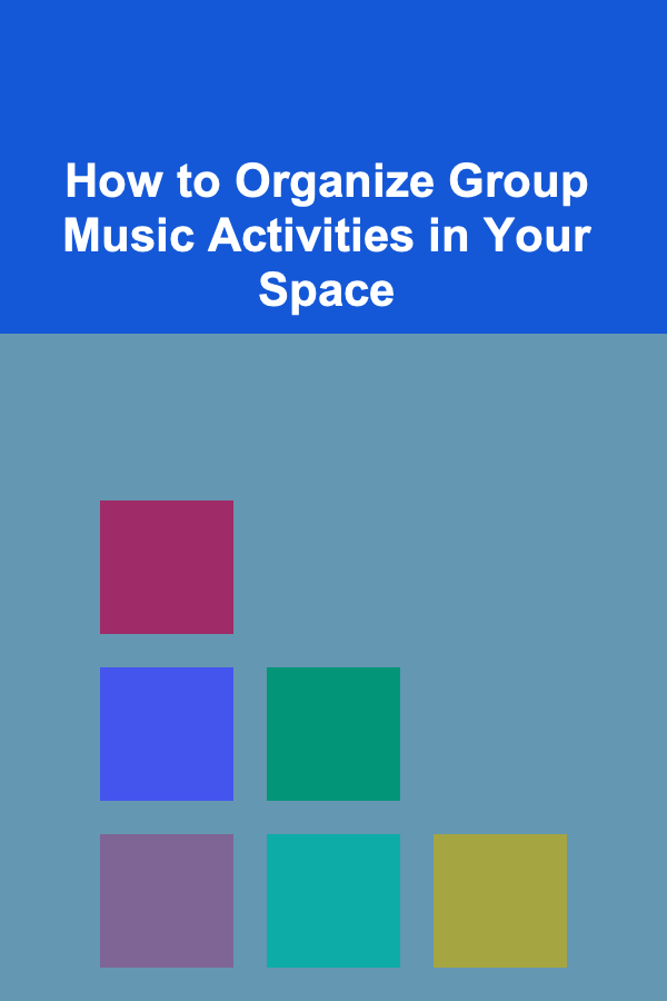 How to Organize Group Music Activities in Your Space