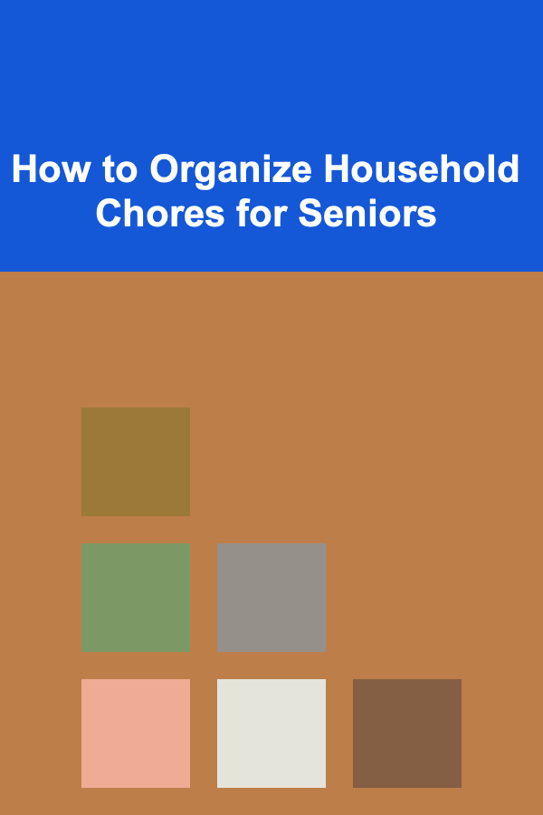 How to Organize Household Chores for Seniors