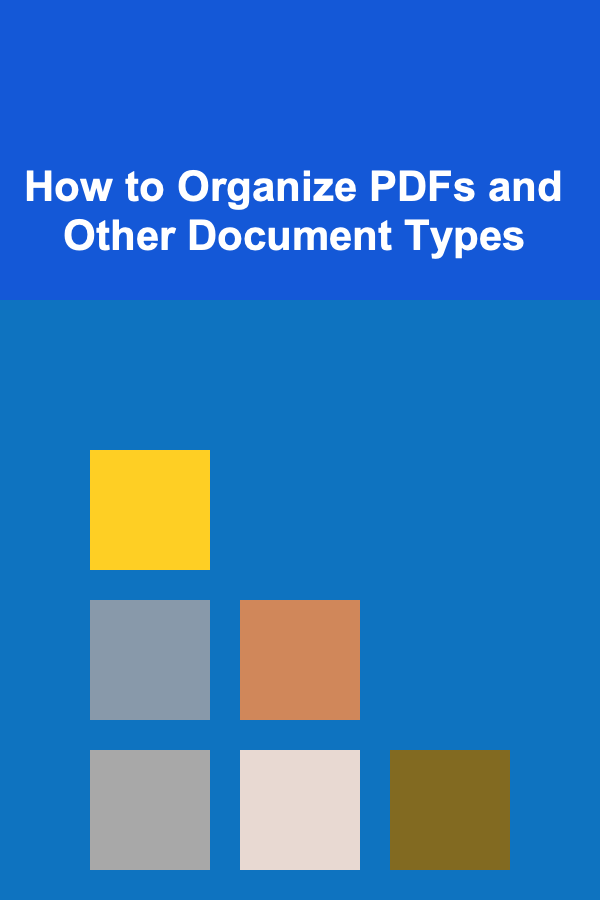 How to Organize PDFs and Other Document Types