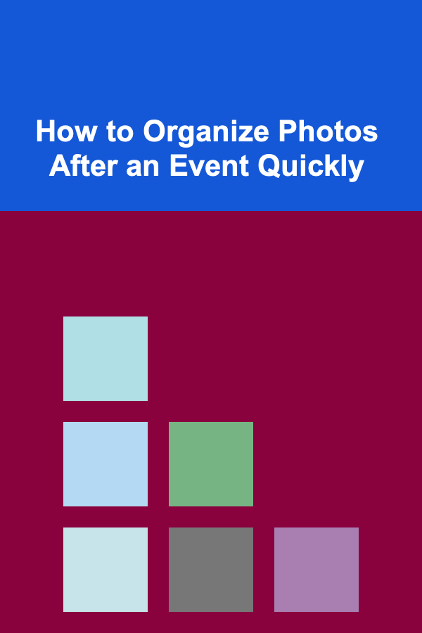 How to Organize Photos After an Event Quickly