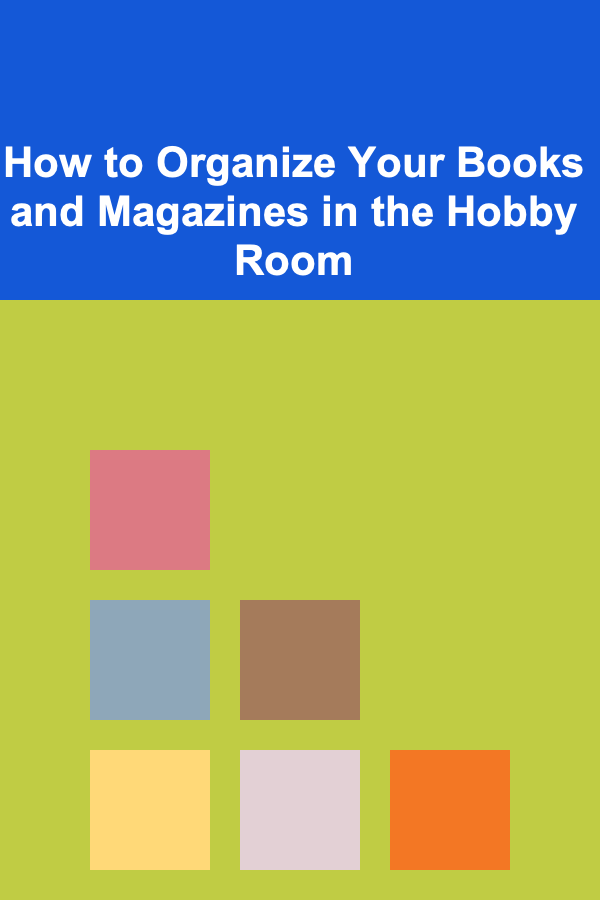 How to Organize Your Books and Magazines in the Hobby Room