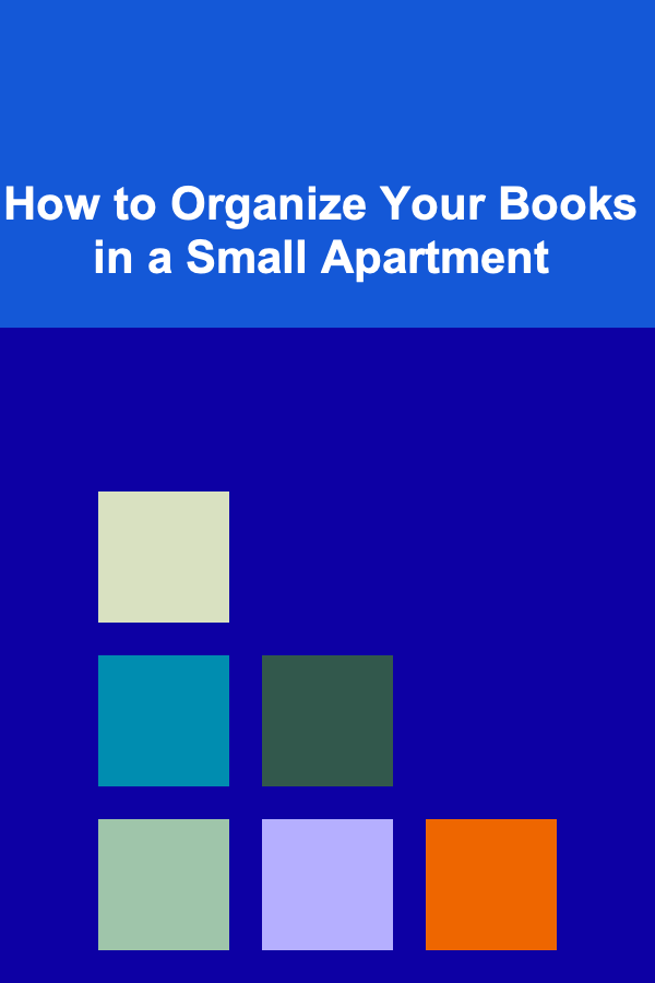 How to Organize Your Books in a Small Apartment