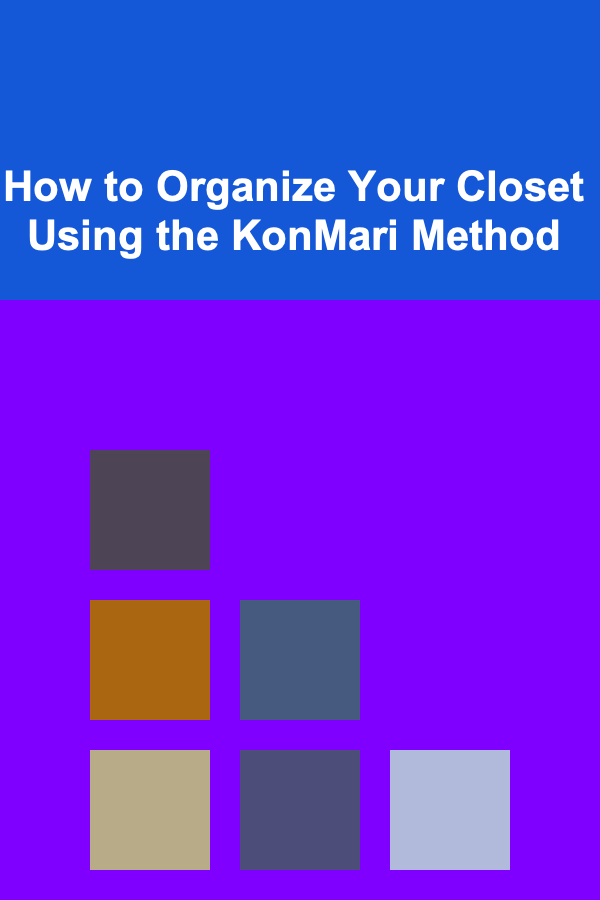 How to Organize Your Closet Using the KonMari Method