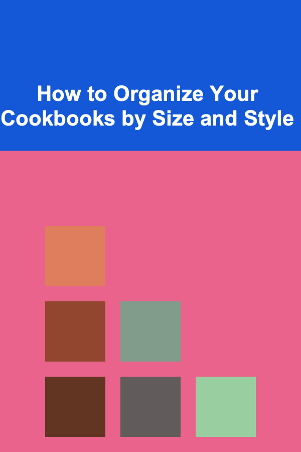 How to Organize Your Cookbooks by Size and Style