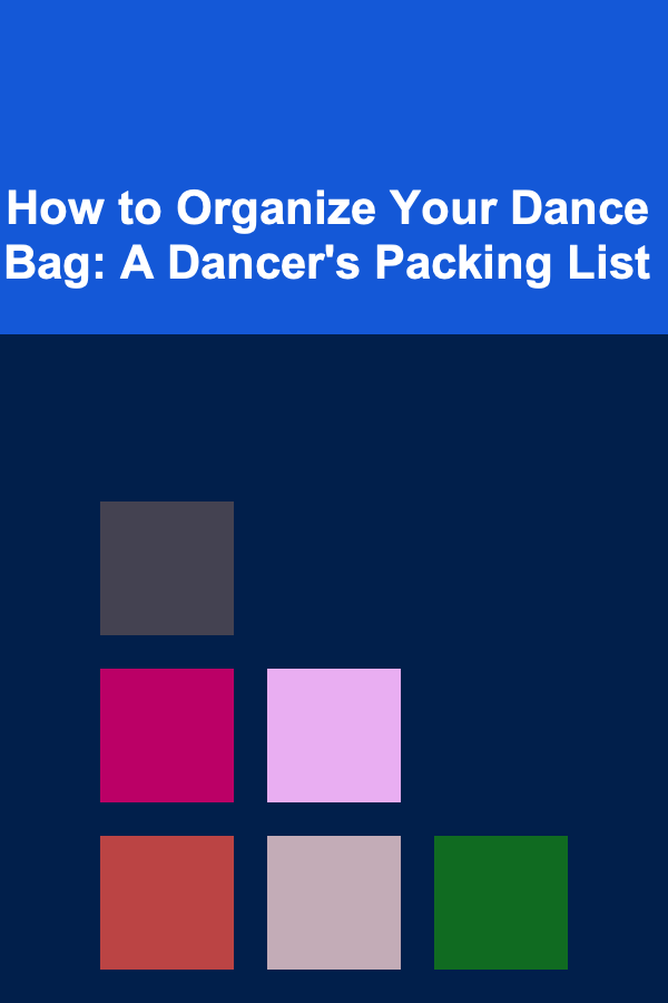 How to Organize Your Dance Bag: A Dancer's Packing List