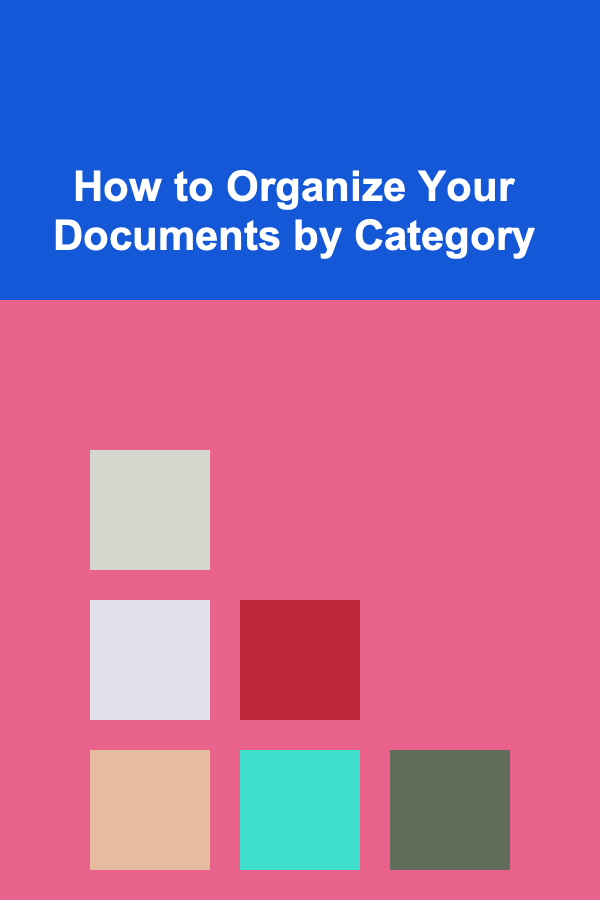How to Organize Your Documents by Category