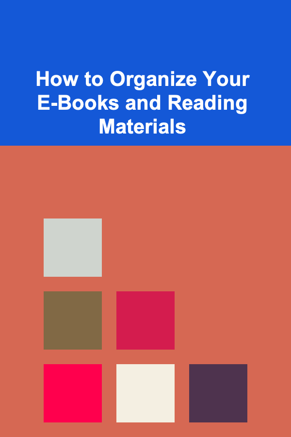 How to Organize Your E-Books and Reading Materials