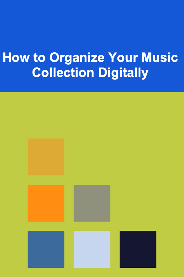 How to Organize Your Music Collection Digitally