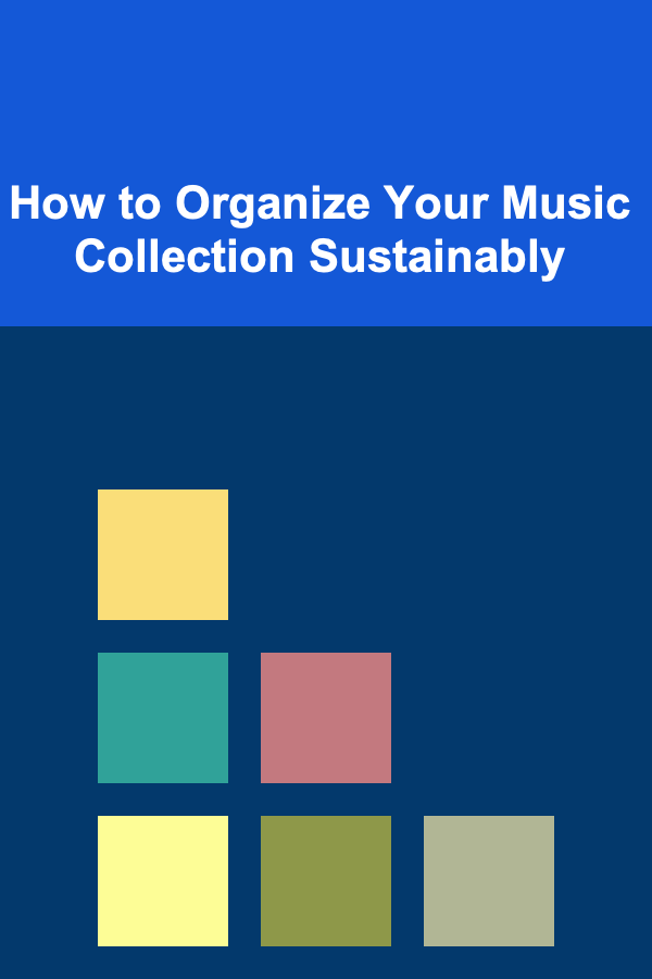 How to Organize Your Music Collection Sustainably