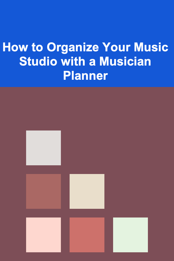 How to Organize Your Music Studio with a Musician Planner