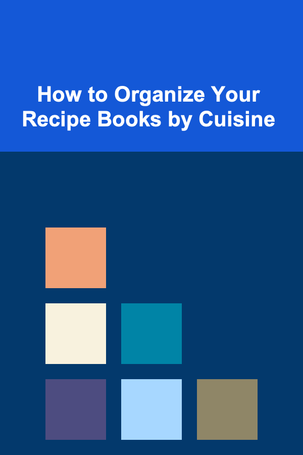How to Organize Your Recipe Books by Cuisine