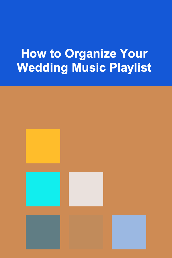 How to Organize Your Wedding Music Playlist