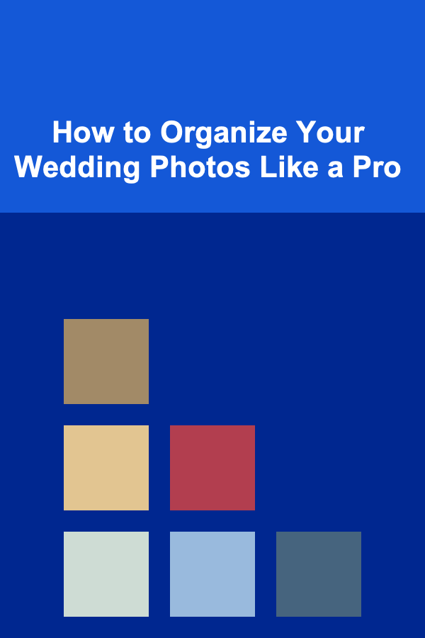 How to Organize Your Wedding Photos Like a Pro