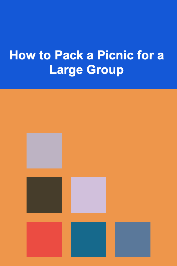 How to Pack a Picnic for a Large Group