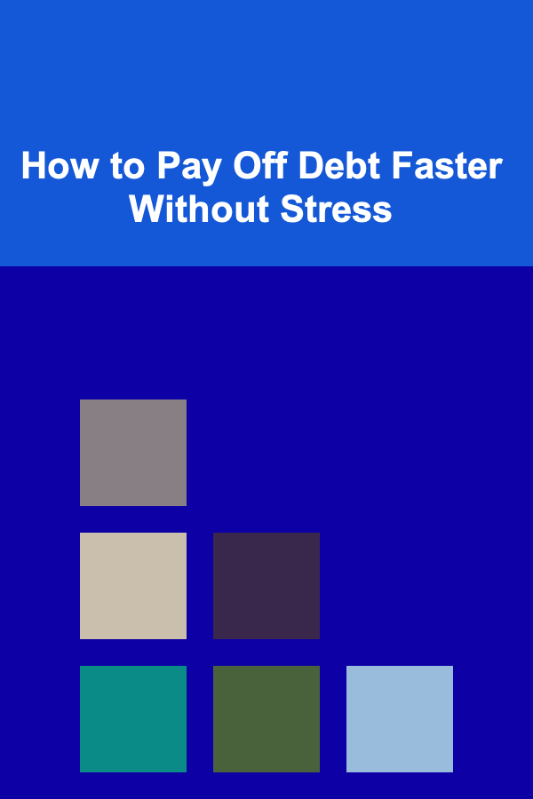 How to Pay Off Debt Faster Without Stress