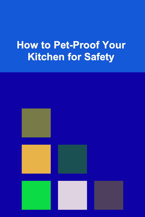 How to Pet-Proof Your Kitchen for Safety