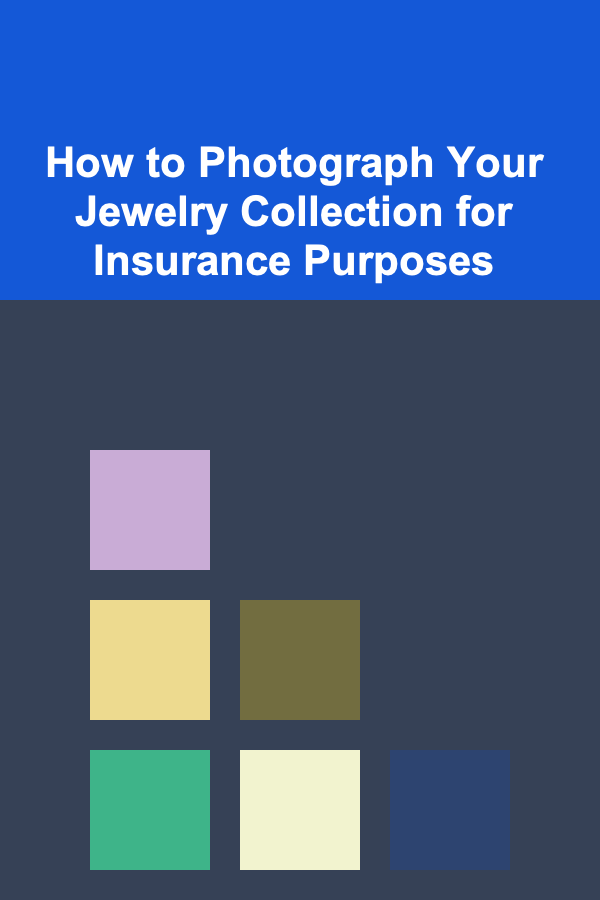 How to Photograph Your Jewelry Collection for Insurance Purposes