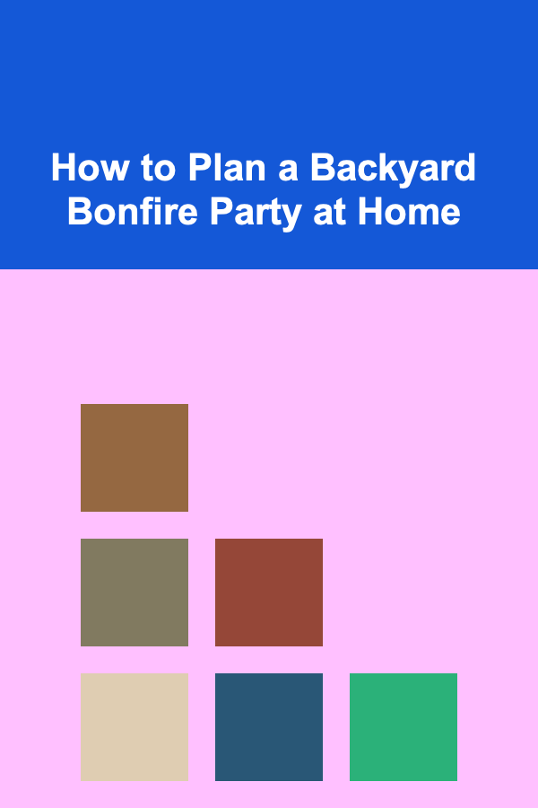 How to Plan a Backyard Bonfire Party at Home