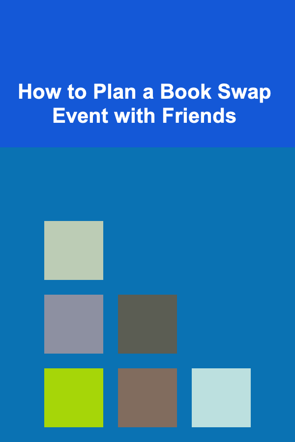 How to Plan a Book Swap Event with Friends