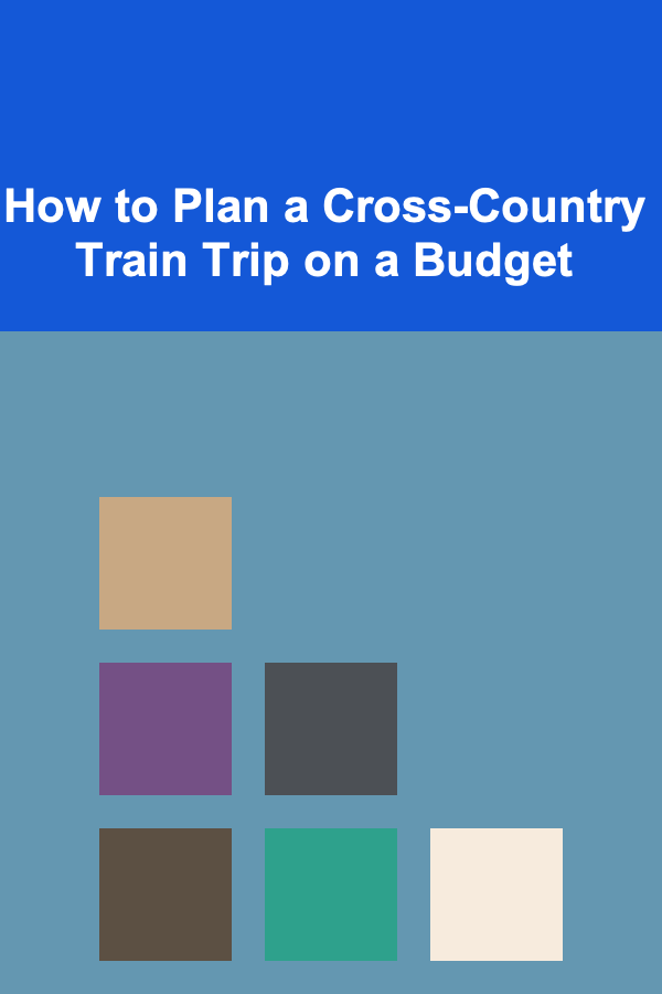 How to Plan a Cross-Country Train Trip on a Budget