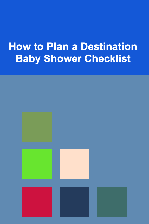 How to Plan a Destination Baby Shower Checklist