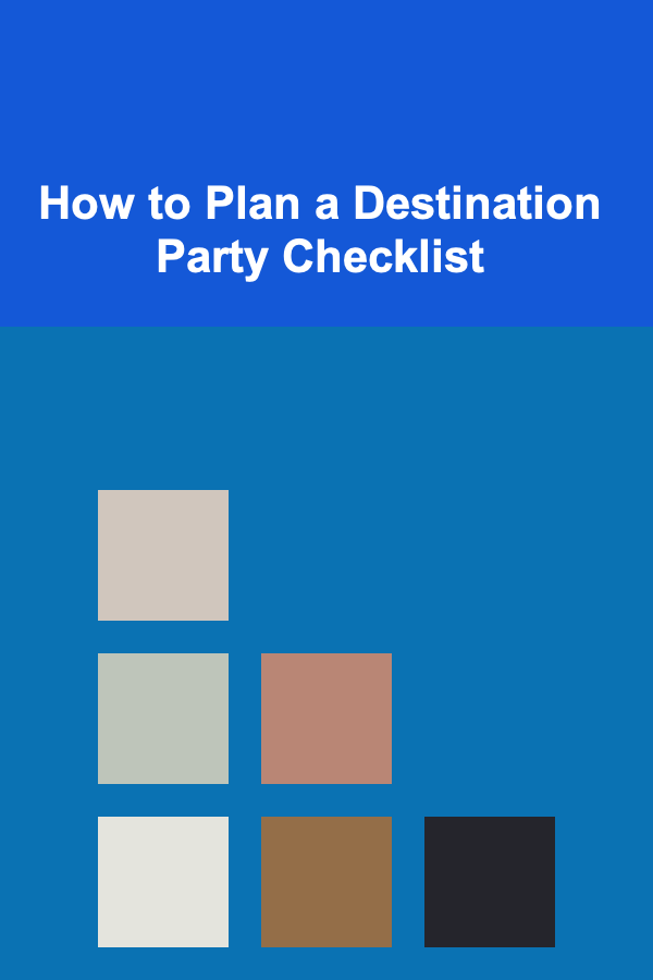 How to Plan a Destination Party Checklist