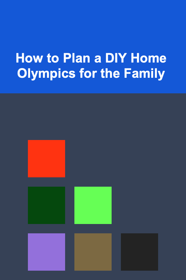 How to Plan a DIY Home Olympics for the Family