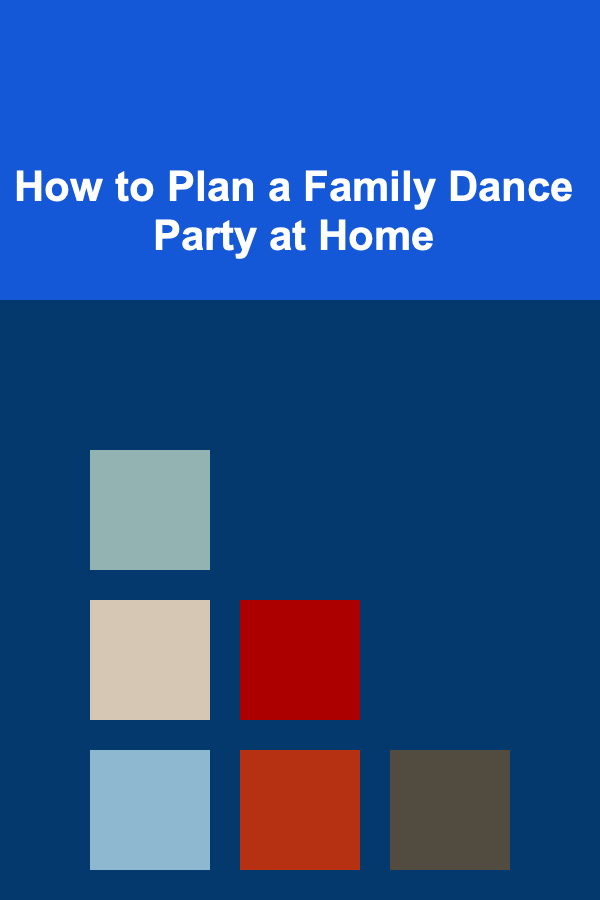 How to Plan a Family Dance Party at Home