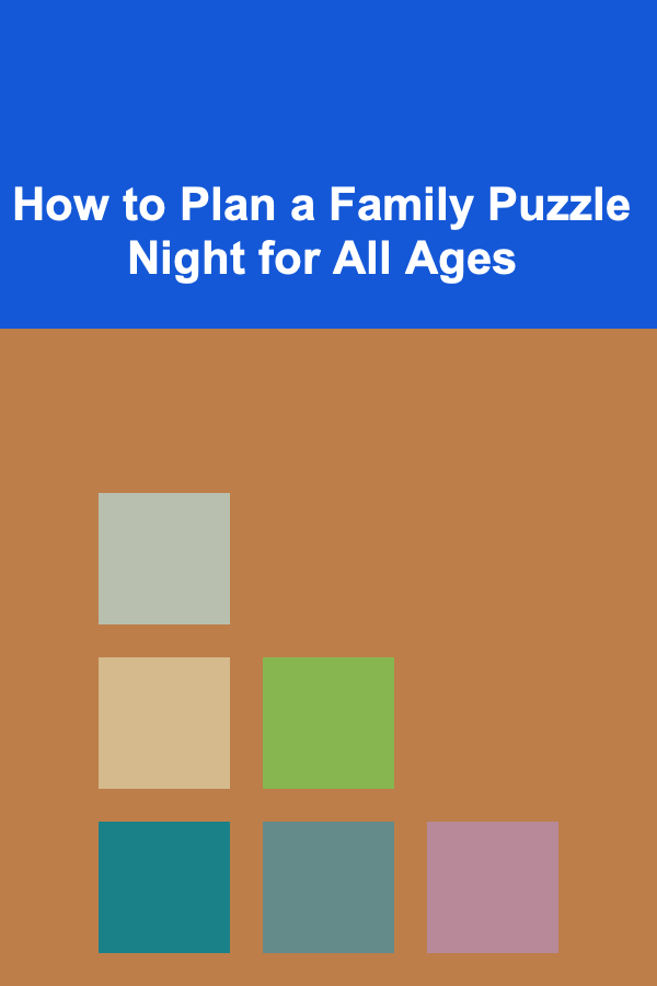 How to Plan a Family Puzzle Night for All Ages