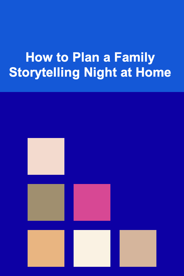 How to Plan a Family Storytelling Night at Home