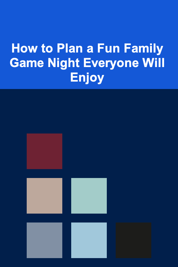 How to Plan a Fun Family Game Night Everyone Will Enjoy