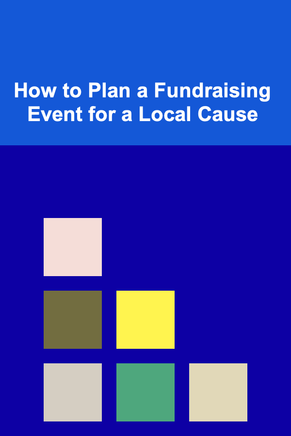 How to Plan a Fundraising Event for a Local Cause